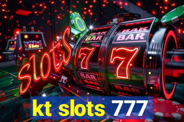 kt slots 777